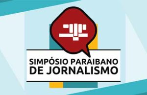 Em Campina Grande: 1º Simpósio Paraibano de Jornalismo reúne profissionais e debate desafios da profissão